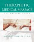 Image for Therapeutic Medical Massage : The Healing Touch