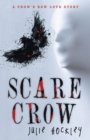 Image for Scare Crow: A Crow&#39;S Row Love Story