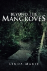 Image for Beyond the Mangroves