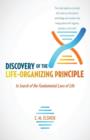 Image for Discovery of the Life-Organizing Principle : In Search of the Fundamental Laws of Life