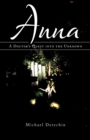 Image for Anna: A Doctor&#39;S Quest into the Unknown