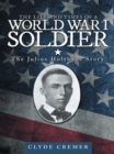 Image for Life and Times of a World War I Soldier: The Julius Holthaus Story