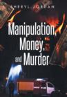 Image for Manipulation, Money, and Murder