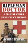 Image for Rifleman/Doctor: A Marine Corps Physician&#39;S Memoir