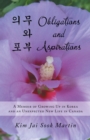 Image for Obligations and Aspirations: A Memoir of Growing up in Korea and an Unexpected New Life in Canada
