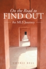 Image for On the Road to Find Out: An Mls Journey