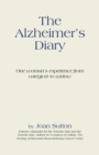 Image for Alzheimer&#39;S Diary: One Woman&#39;S Experience from Caregiver to Widow