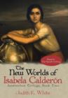 Image for The New Worlds of Isabela Calderon : Sequel to the Seventh Etching