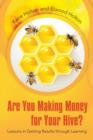 Image for Are You Making Money for Your Hive? : Lessons in Getting Results Through Learning