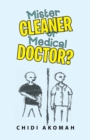 Image for Mister Cleaner or Medical Doctor?