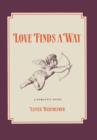 Image for Love Finds a Way : A Romantic Novel