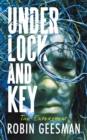 Image for Under Lock and Key: The Experiment