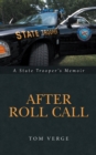 Image for After Roll Call: A State Trooper&#39;S Memoir