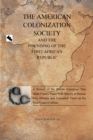 Image for American Colonization Society: And the Founding of the First African Republic
