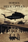 Image for Horses and Helicopters: A Son&#39;S Tribute to His Father and Their Shared Military Service