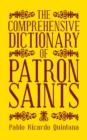Image for The Comprehensive Dictionary of Patron Saints