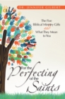Image for For the Perfecting of the Saints: The Five Biblical Ministry Gifts and What They Mean to You
