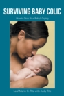 Image for Surviving Baby Colic: How to Stop Your Baby&#39;S Crying