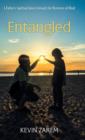 Image for Entangled : A Father&#39;s Spiritual Quest through the Mysteries of Mind