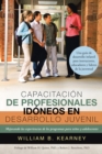Image for Capacitacion De Profesionales Idoneos En Desarrollo Juvenil: Mejorando Las Experiencias De Los Programas Para Ninos Y Adolescentes