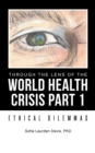 Image for Through the Lens of the World Health Crisis Part 1: Ethical Dilemmas