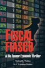 Image for Fiscal Fiasco: A Dia Fenner Economic Thriller
