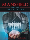 Image for Mansfield: Part Five: the Future