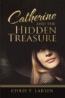 Image for Catherine and the Hidden Treasure