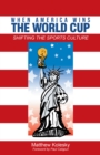 Image for When America Wins the World Cup: Shifting the Sports Culture