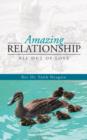 Image for Amazing Relationship : All out of Love