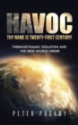 Image for Havoc, Thy Name Is Twenty-First Century!: Thermodynamic Isolation and the New World Order