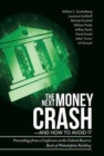 Image for The Next Money Crash-and How to Avoid It : Proceedings from a Conference at the Federal Reserve Bank of Philadelphia Building
