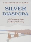 Image for Silver Diaspora: A Journey up from Hudson Aristocracy