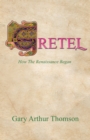 Image for Gretel: How the Renaissance Began