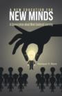 Image for A New Education for New Minds : A Conversation about Mind-Centered Learning