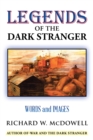 Image for Legends of the Dark Stranger: Words and Images