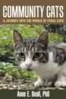 Image for Community Cats : A Journey Into the World of Feral Cats