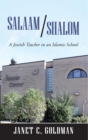 Image for Salaam/Shalom: A Jewish Teacher in an Islamic School