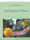 Image for The Innermost Waters : Fishing Cape Cod&#39;s Ponds &amp; Lakes