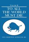 Image for To All the World Must Die