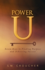 Image for Power U: Seven Keys to Finding Purpose and Achieving Success
