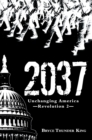 Image for 2037: Unchanging America-Revolution 2