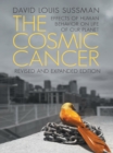 Image for Cosmic Cancer: Effects of Human Behavior On the Life of Our Planet