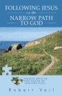 Image for Following Jesus on the Narrow Path to God