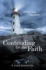 Image for Contending for the Faith: From Pentecost to the Rapture