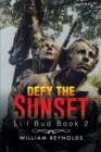 Image for Defy the Sunset: Li&#39;l Bud Book 2