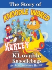 Image for Story of Kurley and  the Knoodlebugs: A Movie Musical Script