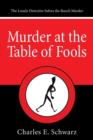 Image for Murder at the Table of Fools : The Lonely Detective Solves the Roach Murder