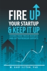 Image for Fire up Your Startup and Keep It Up: Lessons from Twelve Business and Entrepreneur Experts
