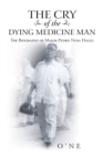 Image for Cry of the Dying Medicine Man: The Biography of Major Pedro Nosa Halili.